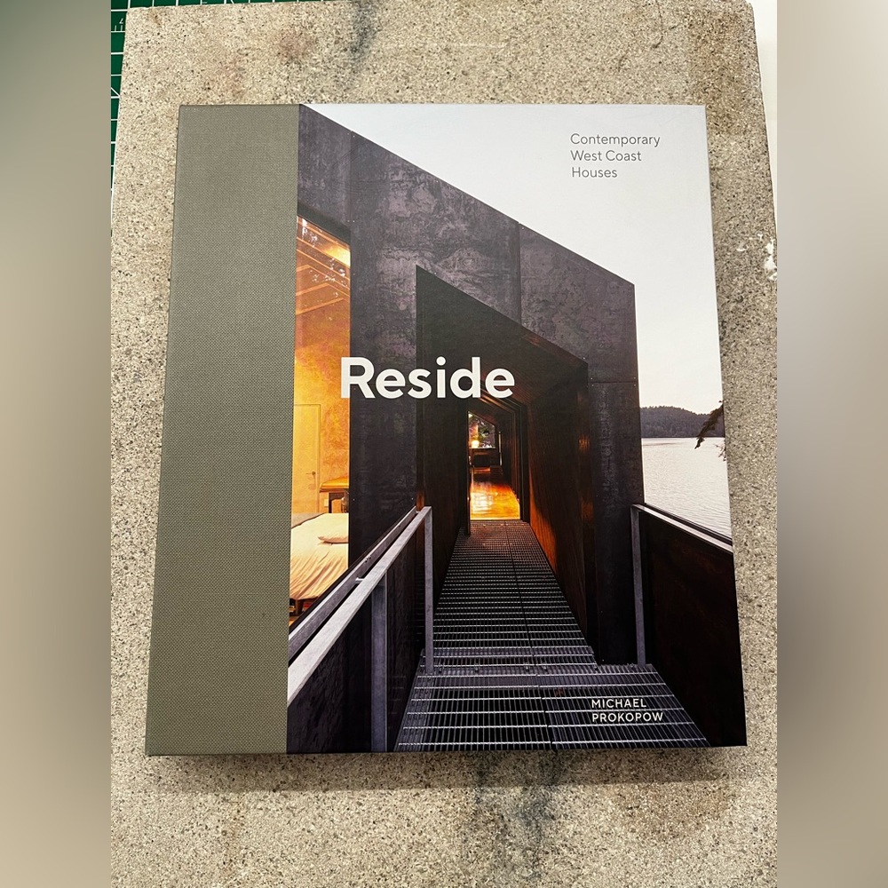 Brand New Hardcover- Reside: Contemporary West Coast Houses